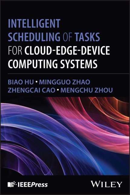Intelligent Scheduling of Tasks for Cloud-Edge-Device Computing Systems - Biao Hu, Mingguo Zhao, Zhengcai Cao, Mengchu Zhou