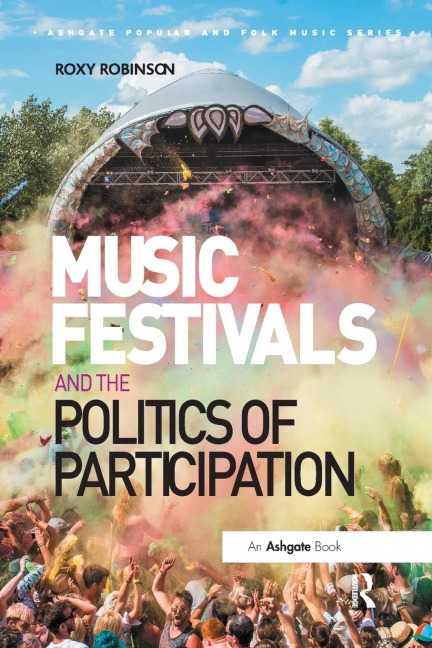 Music Festivals and the Politics of Participation - Roxy Robinson