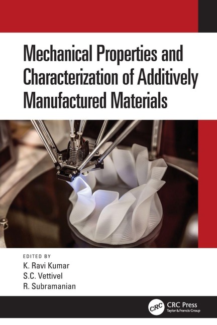 Mechanical Properties and Characterization of Additively Manufactured Materials - 