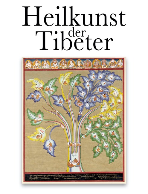 Die Heilkunst der Tibeter - Anton Curic