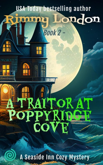 A Traitor at Poppyridge Cove (Seaside Inn Mystery, #2) - Rimmy London