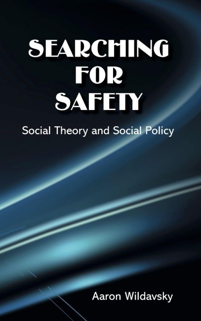 Searching for Safety - Aaron Wildavsky