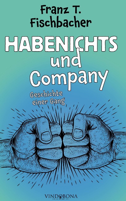 Habenichts und Company - Franz T. Fischbacher