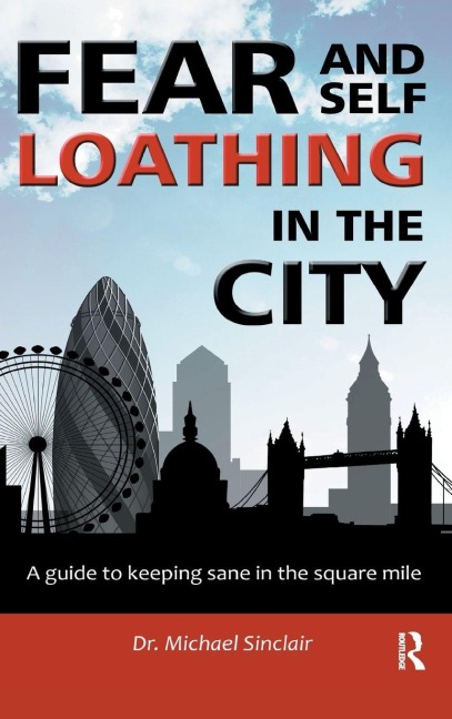 Fear and Self-Loathing in the City - Michael Sinclair