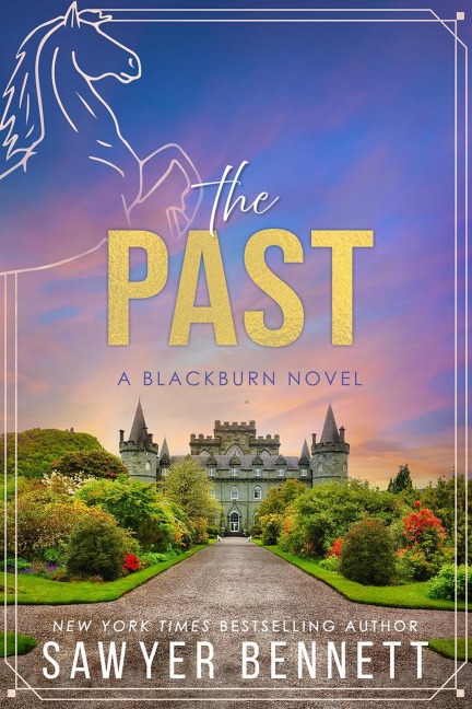 The Past (Bluegrass Empires, #4) - Sawyer Bennett