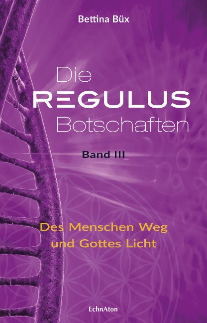 Die Regulus-Botschaften - Bettina Büx