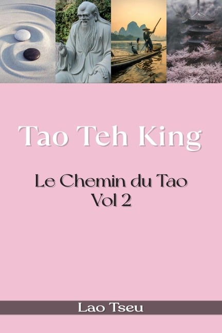 Tao Teh King : Le Chemin du Tao, Vol.2 - Lao Tseu