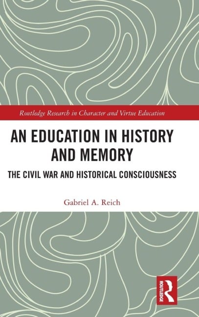 An Education in History and Memory - Gabriel A. Reich