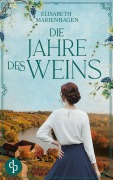 Cover-Bild zum Titel 'Die Jahre des Weins' von 'Elisabeth Marienhagen'