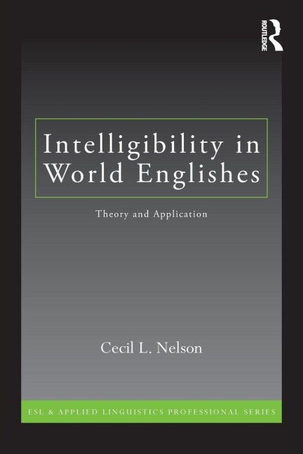 Intelligibility in World Englishes - Cecil L. Nelson