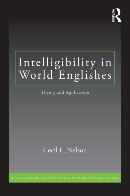 Intelligibility in World Englishes - Cecil L. Nelson