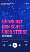 Cover-Bild zum Titel 'Du weißt nen Scheiß über Sterne' von 'Petr Hanel'