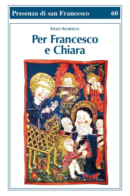Per Francesco e Chiara - Felice Accrocca