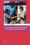 Cover-Bild zum Titel 'Trust and Mistrust in the Economies of the China-Russia Borderlands' von ''
