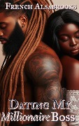 Cover-Bild zum Titel 'Dating My Millionaire Boss' von 'French Alsabrooks'