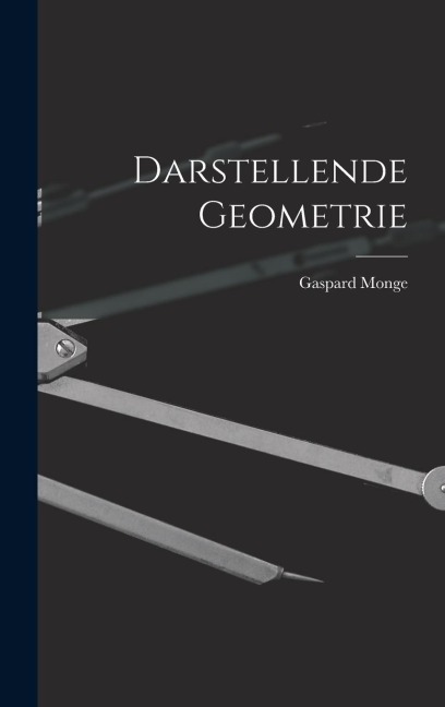 Darstellende Geometrie - Gaspard Monge