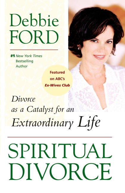 Spiritual Divorce - Debbie Ford