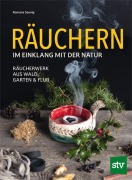 Cover-Bild zum Titel 'Räuchern im Einklang mit der Natur' von 'Romana Seunig'