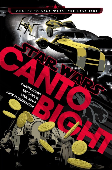Canto Bight (Star Wars) - Saladin Ahmed, Rae Carson, Mira Grant, John Jackson Miller