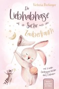 Cover-Bild zum Titel 'Der Liebhabhase auf der Suche nach dem Zaubertraum' von 'Victoria Berlinger'