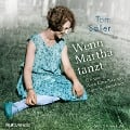 Cover-Bild zum Titel 'Wenn Martha tanzt' von 'Tom Saller'