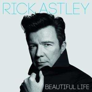 Beautiful Life (Deluxe Edition) - Rick Astley