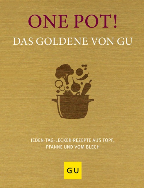 One Pot! Das Goldene von GU - 