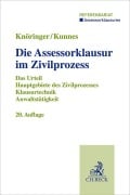 Die Assessorklausur im Zivilprozess - Dieter Knöringer, Christian Kunnes