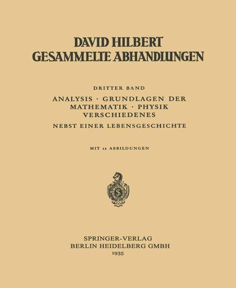 Dritter Band: Analysis · Grundlagen der Mathematik · Physik Verschiedenes - David Hilbert