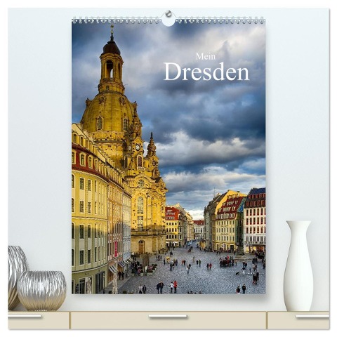 Mein Dresden (hochwertiger Premium Wandkalender 2025 DIN A2 hoch), Kunstdruck in Hochglanz - Dirk Meutzner