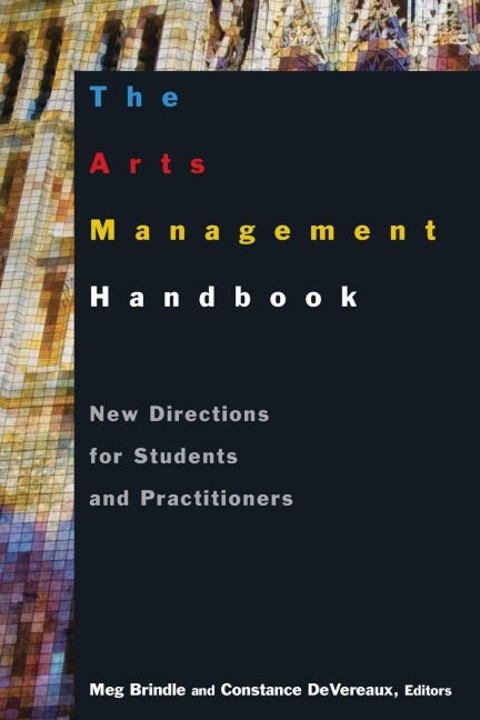 The Arts Management Handbook - Meg Brindle, Constance Devereaux