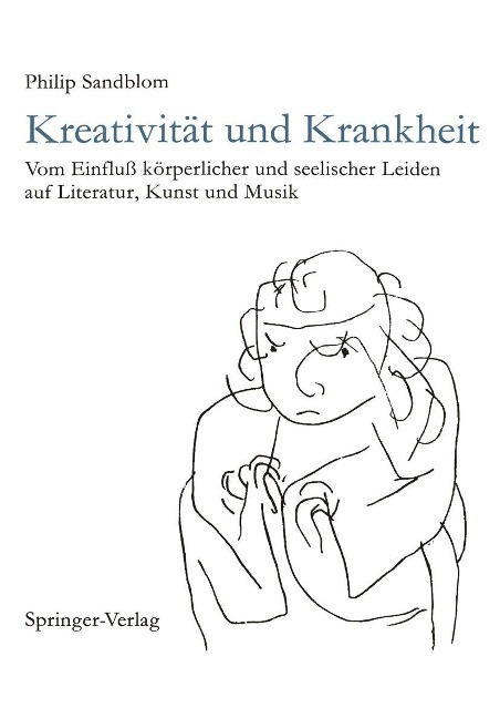 Kreativität und Krankheit - Philip Sandblom