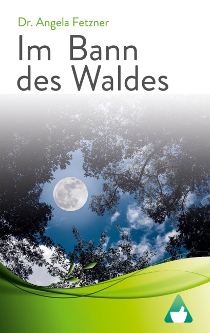 Im Bann des Waldes - Angela Fetzner
