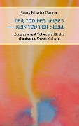 Cover-Bild zum Titel 'Der Tod des Leibes - Kein Tod der Seele. Zeugnisse und Tatsachen der Jahrhunderte vor und nach Christus für den Glauben an Unsterblichkeit. Zur Belehrung und zum Trost für Zweifelnde zusammengestellt.' von 'Georg Friedrich Daumer'