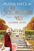 Cover-Bild zum Titel 'Die Schokoladenvilla - Goldene Jahre' von 'Maria Nikolai'