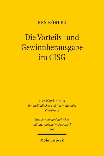 Die Vorteils- und Gewinnherausgabe im CISG - Ben Köhler