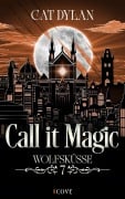 Cover-Bild zum Titel 'Call it magic 7: Wolfsküsse' von 'Cat Dylan, Laini Otis'