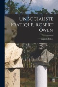 Cover-Bild zum Titel 'Un Socialiste Pratique, Robert Owen' von 'Auguste Fabre'
