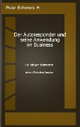 Cover-Bild zum Titel 'Der Autoresponder und seine Anwendung im Business' von 'Peter Echevers H.'