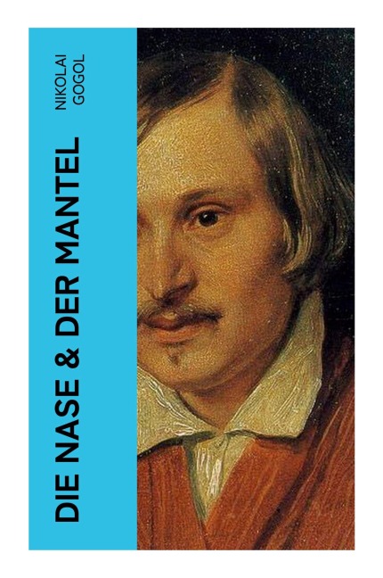 Die Nase & Der Mantel - Nikolai Gogol