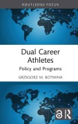Cover-Bild zum Titel 'Dual Career Athletes' von 'Grzegorz M. Botwina'
