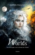 Cover-Bild zum Titel 'Faded Worlds' von 'Katrin Paulina Löll'