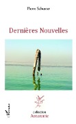 Cover-Bild zum Titel 'Dernières nouvelles' von 'Pierre Schuster'