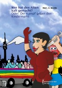 Cover-Bild zum Titel 'Wer hat den Alten kalt gemacht?' von 'Marc H. Muelle'