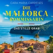 Cover-Bild zum Titel 'Die Mallorca-Kommissarin - Das stille Grab' von 'Cara Maria Cardenes'