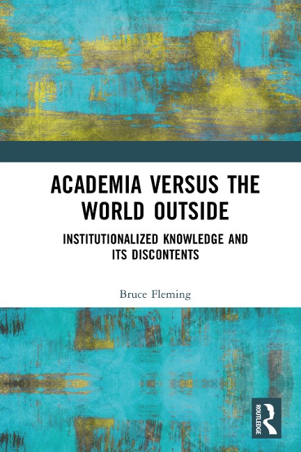 Academia versus the World Outside - Bruce Fleming