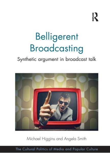 Belligerent Broadcasting - Michael Higgins, Angela Smith