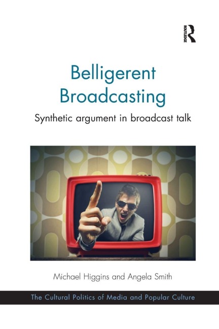 Belligerent Broadcasting - Michael Higgins, Angela Smith