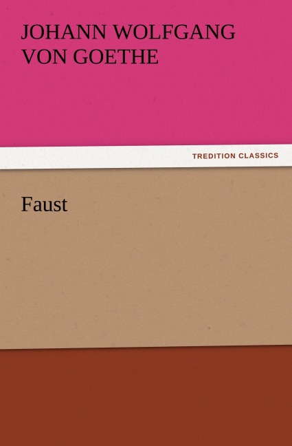 Faust - Johann Wolfgang von Goethe