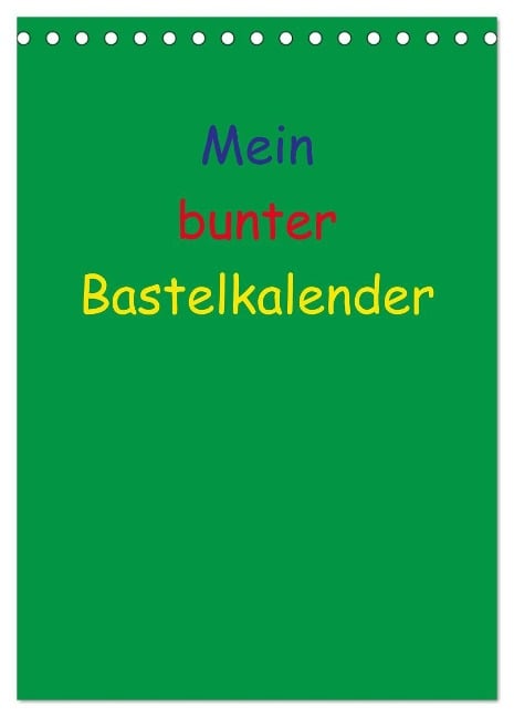 Mein bunter Bastel / Fotokalender (Tischkalender 2024 DIN A5 hoch), CALVENDO Monatskalender - Susanne Herppich